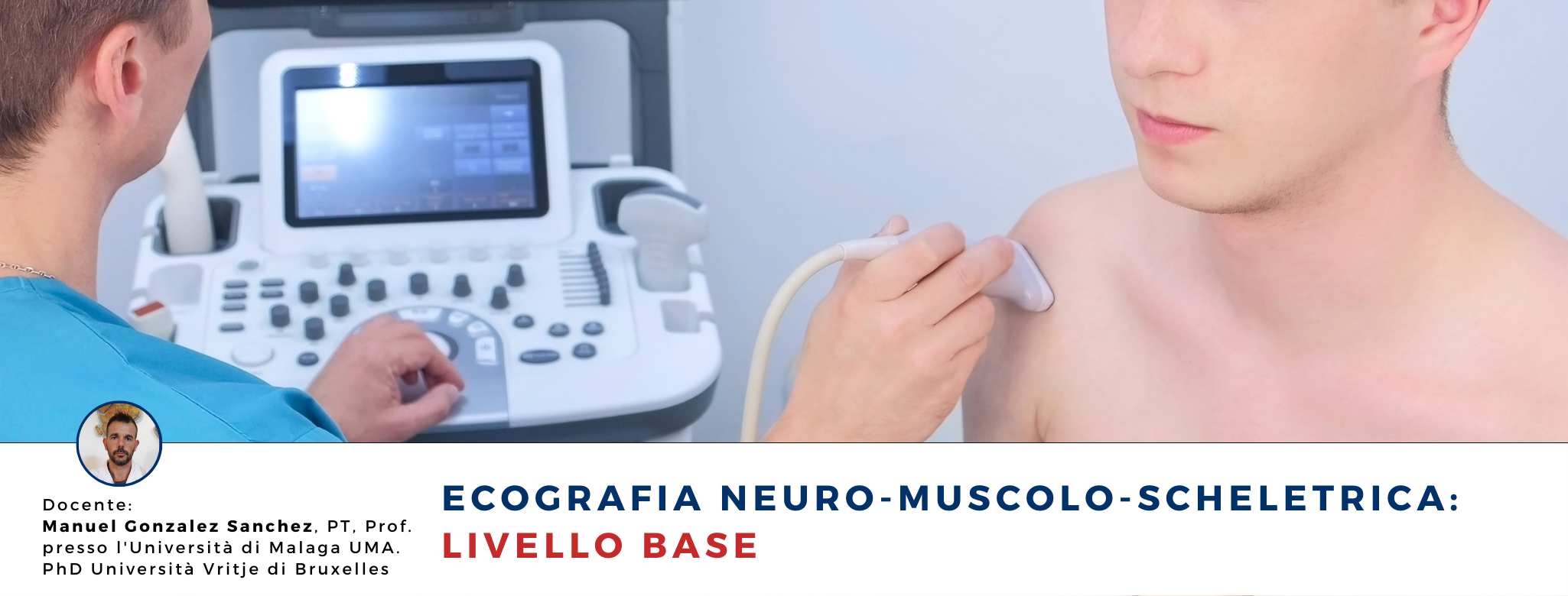 Ecografia Neuro-Muscolo-Scheletrica : Livello Base